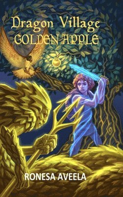 Ronesa Aveela - Dragon Village Golden Apple, Inbunden