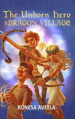 bokomslag The Unborn Hero of Dragon Village