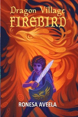 Ronesa Aveela - Dragon Village Firebird, Häftad