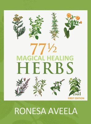 77 1/2 Magical Healing Herbs 1