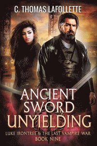bokomslag Ancient Sword Unyielding