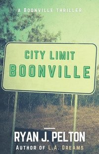 bokomslag Boonville: A Boonville Thriller