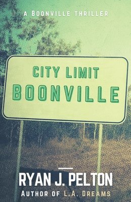 Boonville: A Boonville Thriller 1