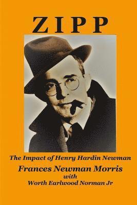 Zipp: The Impact of Henry Hardin Newman