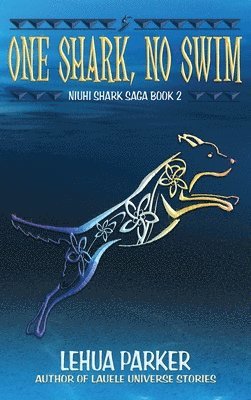 Lehua Parker - One Shark, No Swim, Inbunden