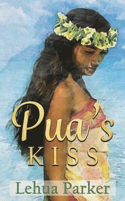 Lehua Parker - Pua's Kiss, Häftad