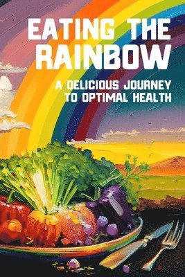 Tony Vortex - Eating the Rainbow, Häftad