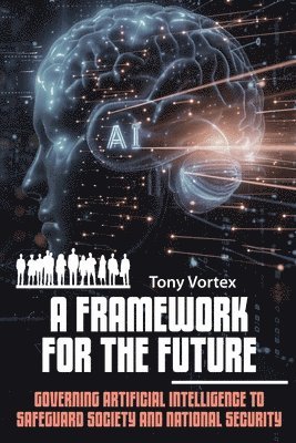 Tony Vortex - Framework for the Future, Häftad