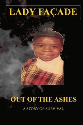 Out of The Ashes: A Story of Survival 1