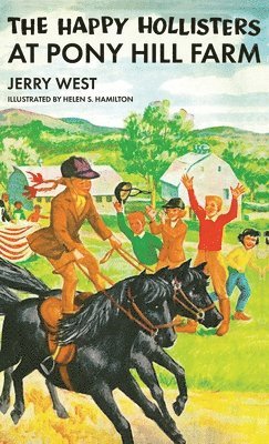 Jerry West, Helen S Hamilton - Happy Hollisters at Pony Hill Farm, Inbunden