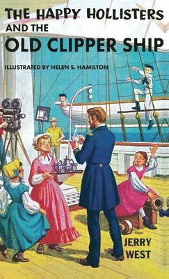 Jerry West - Happy Hollisters and the Old Clipper Ship, Inbunden