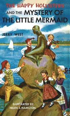 Jerry West - Happy Hollisters and the Mystery of the Little Mermaid, Inbunden