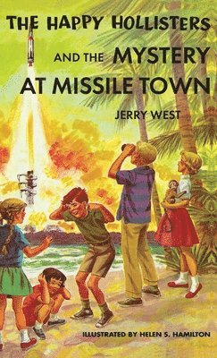 Jerry West - Happy Hollisters and the Mystery at Missile Town, Inbunden