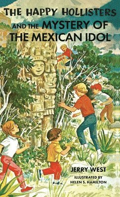 Happy Hollisters and the Mystery of the Mexican Idol