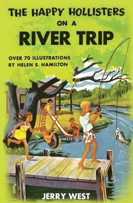 Jerry West - Happy Hollisters on a River Trip, Häftad