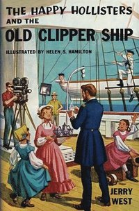 bokomslag Happy Hollisters and the Old Clipper Ship