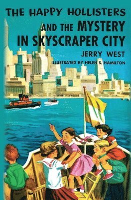 Happy Hollisters and the Mystery in Skyscraper City