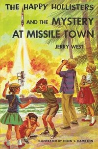 bokomslag Happy Hollisters and the Mystery at Missile Town