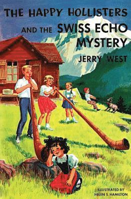 Happy Hollisters and the Swiss Echo Mystery