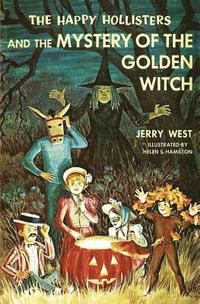 bokomslag Happy Hollisters and the Mystery of the Golden Witch