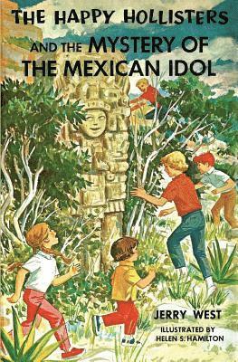 Jerry West - Happy Hollisters and the Mystery of the Mexican Idol, Häftad