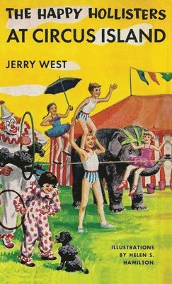 Jerry West - Happy Hollisters at Circus Island, Inbunden