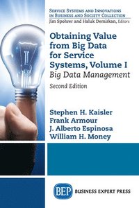 bokomslag Obtaining Value from Big Data for Service Systems, Volume I