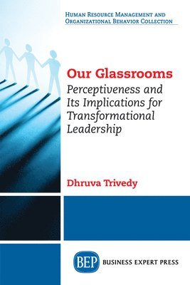 Dhruva Trivedy - Our Glassrooms, Häftad