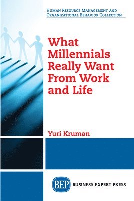 bokomslag What Millennials Really Want from Work and Life