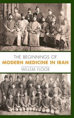 The Beginnings of Modern Medicine in Iran 1
