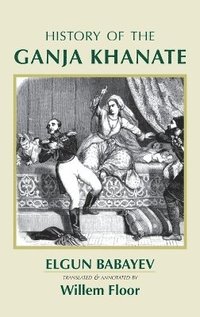 bokomslag History of the Ganja Khanate