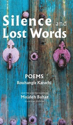 Silence and Lost Words: Poems 1