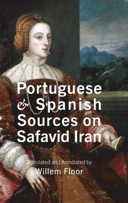 António Tenreiro, Mestre Afonso - Portuguese and Spanish Sources on Safavid Iran, Inbunden