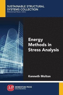 Energy Methods in Stress Analysis 1
