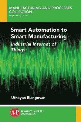 bokomslag Smart Automation to Smart Manufacturing