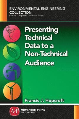 Presenting Technical Data to a Non-Technical Audience 1