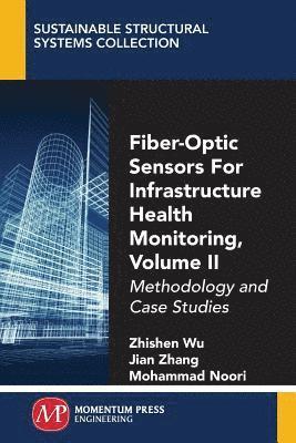 bokomslag Fiber-Optic Sensors For Infrastructure Health Monitoring, Volume II