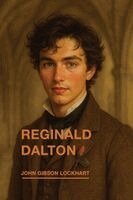 John Gibson Lockhart - Reginald Dalton, Häftad. Tillgänglighet: Lägg i varukorg