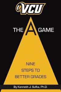 bokomslag VCU The A Game: Nine Steps to Better Grades