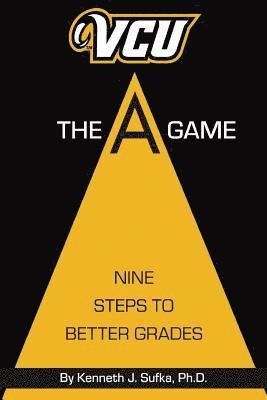 bokomslag VCU The A Game: Nine Steps to Better Grades