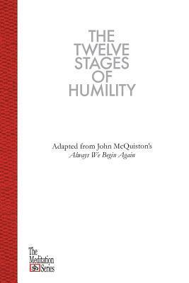 John McQuiston II - The Twelve Stages of Humility: The Meditation Series, Häftad
