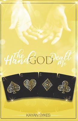 Kayan Sykes - The Hand God Dealt Me, Häftad