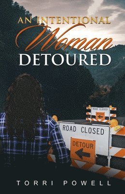 An Intentional Woman Detoured 1