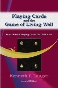 bokomslag Playing Cards and the Game of Living Well