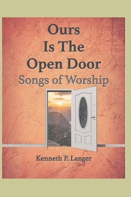 Kenneth Langer - Ours Is The Open Door, Häftad