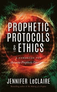 bokomslag Prophetic Protocols & Ethics