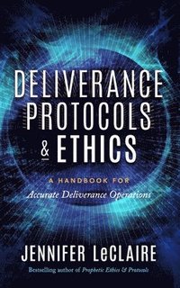 bokomslag Deliverance Protocols & Ethics