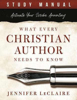 What Every Christian Writer Needs to Know 1