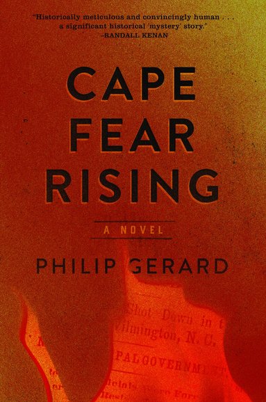 Philip Gerard - Cape Fear Rising, Häftad