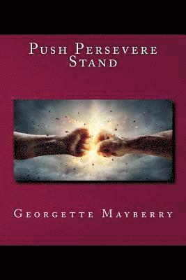 Push Persevere Stand 1